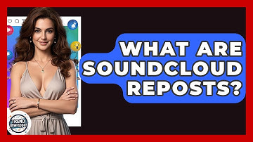 What Are SoundCloud Reposts? - Trend Unwrapper