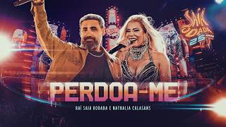 FORGIVE ME - Raí Saia Rodada and Nathalia Calasans (Saia Rodada 25 Years)
