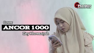 Ancor 1000 Karya Malvin Ramanda || cover Ziey Khowaziyah versi koplo