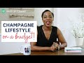 How To Live A Champagne Lifestyle... On A Budget! | Clever Girl Finance