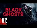 Black Ghosts | HORROR CENTRAL