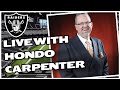 Raiders  live with hondo carpenter  