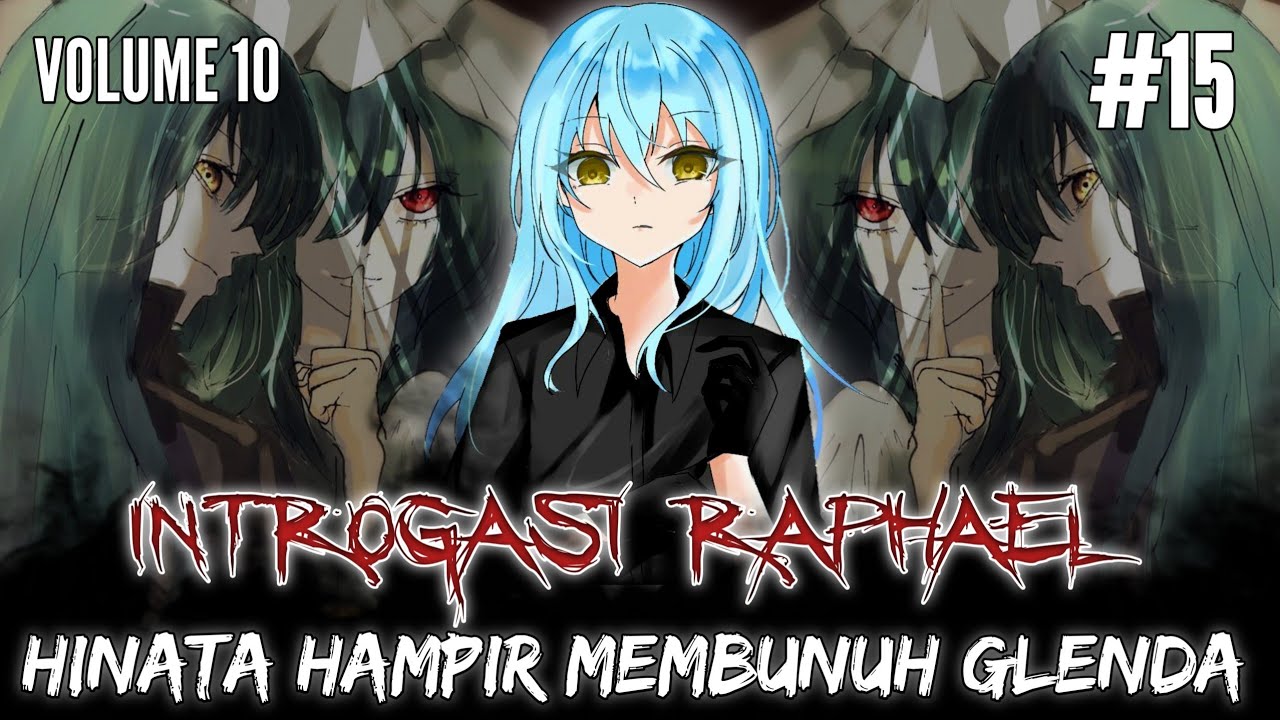 Who Is Rimurus Raphael RIMURU dan RAPHAEL Mulai Meng INTROGASI PELAKU - LN TENSURA - YouTube