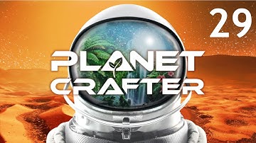 Breathable Atmosphere | Planet Crafter | Part 29 | No Commentary | 4K