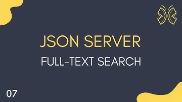JSON Server Tutorial - 7 - Full text Search