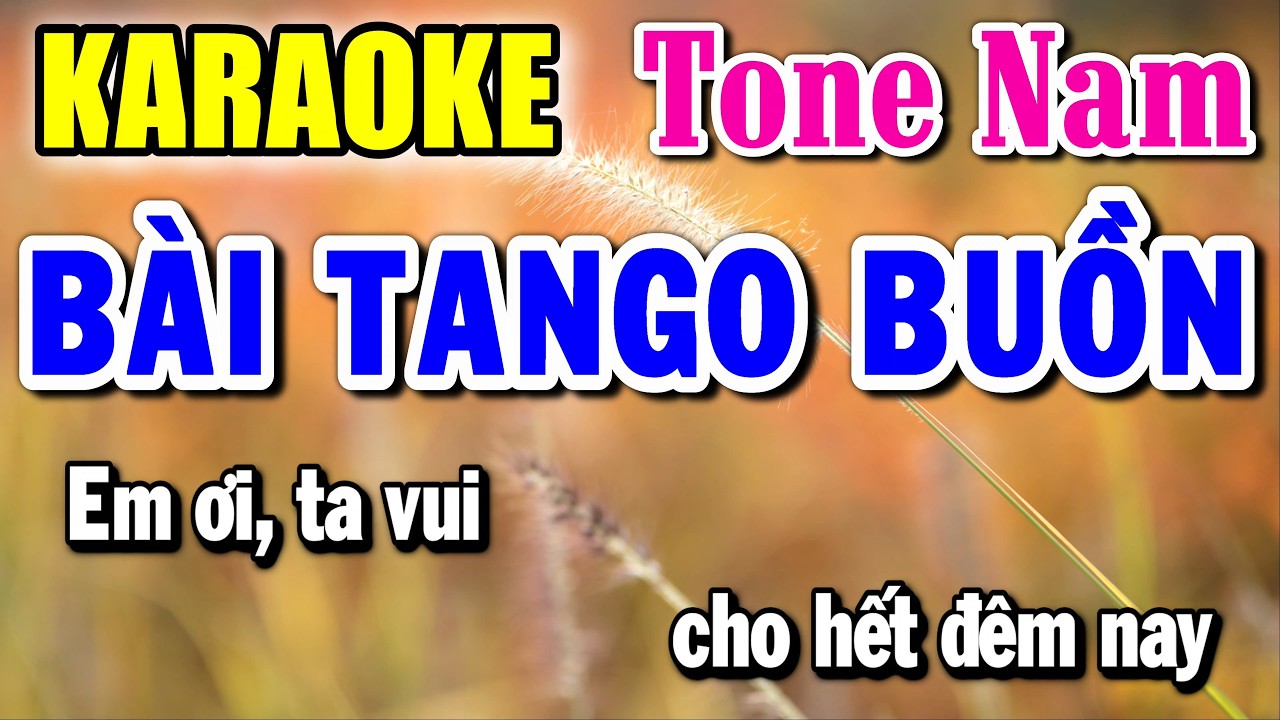 Bài Tango Buồn - Karaoke ✦ Tone Nam ✦ Beat Mới | Yêu ca hát - Love Singing |