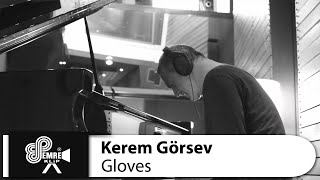 Kerem Görsev - Gloves #EmreMüzikOfficial Resimi