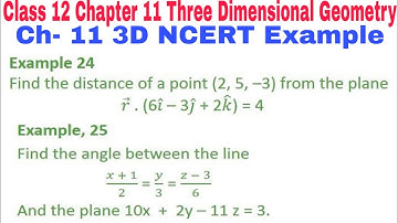 Ch-11 NCERT Example 24 || Example 25 class 12 || Three Dimensional Geometry || Mathematics || 3D