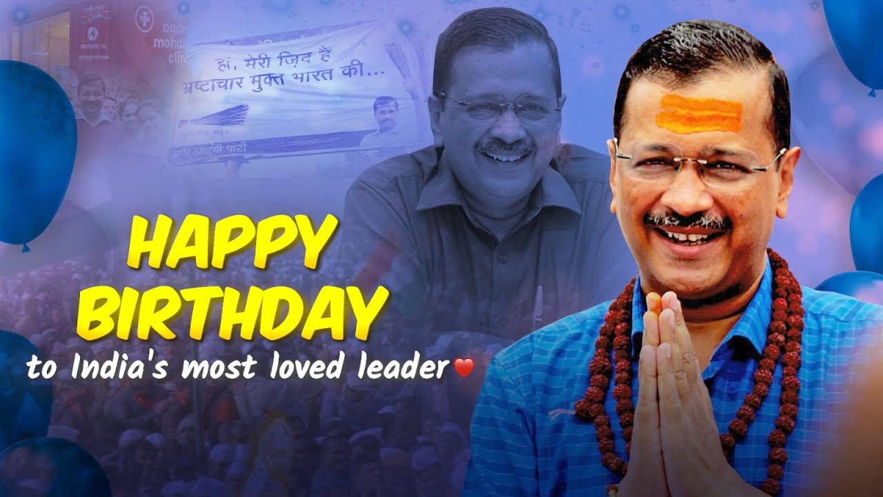 Happy Birthday to Leader Who Gave a New Meaning to Honest Politics in ...