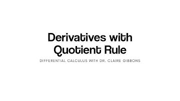 Derivatives with the Quotient Rule