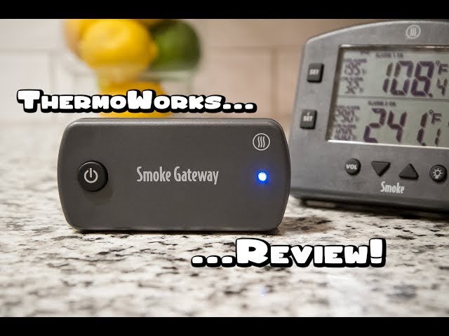 ThermoWorks Smoke Gateway Review! 