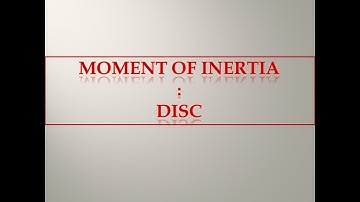 Moment of Inertia of Circular Disc and Annular Circular Disc