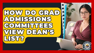 How Do Grad Admissions Committees View Dean