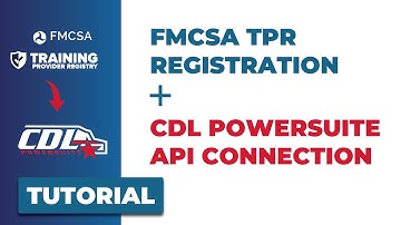 CDL PowerSuite - FMCSA TPR Registration & Connecting API Credentials