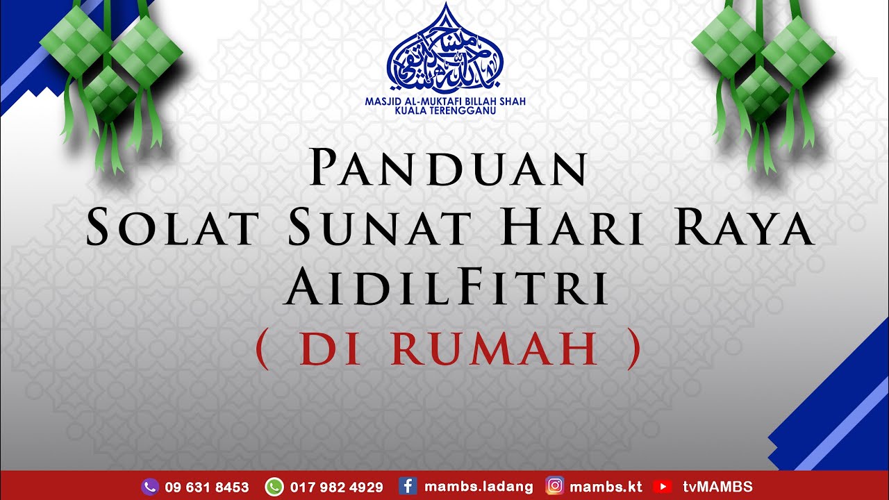 Panduan Solat Sunat Aidilfitri Di Rumah - Ustaz Syafiq ...