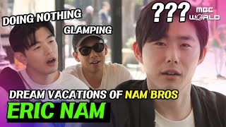 [C.C.] Who's vacation plan seems more appealing? #ERICNAM #NAMBROS