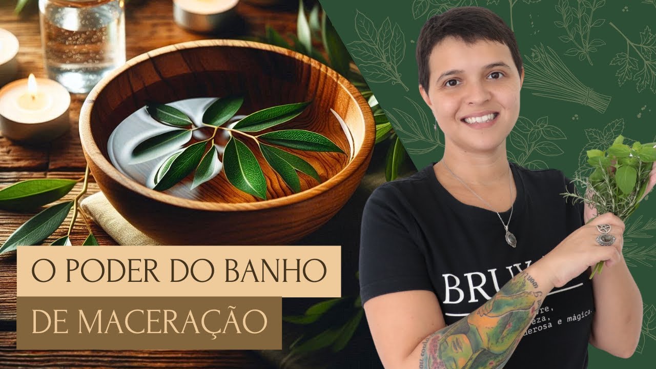 Como fazer um Banho de Maceração com Ervas Frescas - Bruxaria e Magia Natural