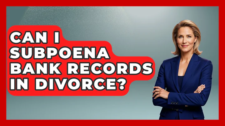 Can I Subpoena Bank Records In Divorce? - Get Divorce Answers