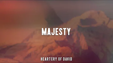 Majesty - Heartcry of David (Lyric Video)