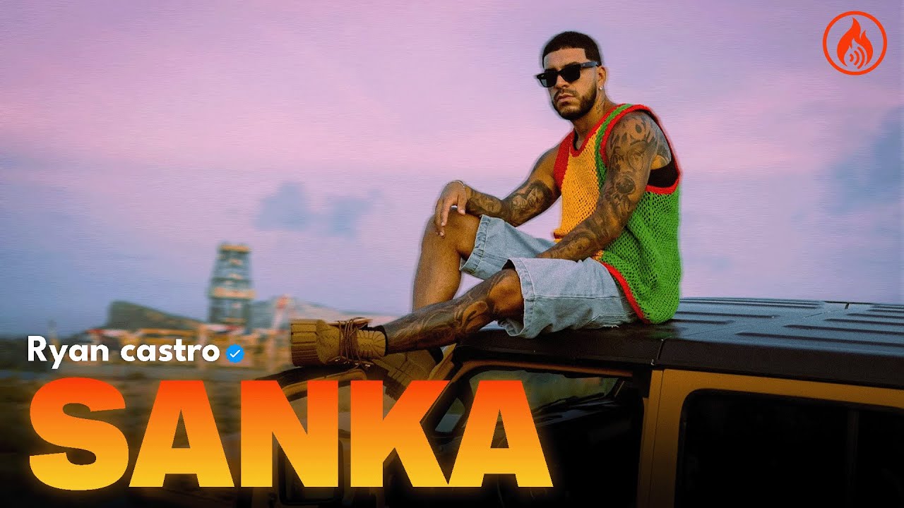 Ryan Castro, Dongo - SANKA (Letra)