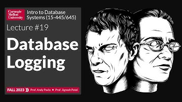 F2023 #19 - Database Logging (CMU Intro to Database Systems)