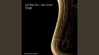 Let Her Go - Jack Wright