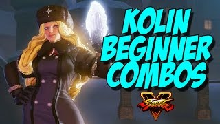 SFV: Kolin Tips - Beginner Combos