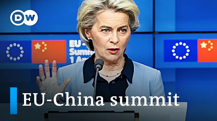 Strained relations at EU-China summit: Europe urges China not to side with Russia ​| DW New - DayDayNews