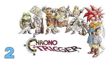 Chrono Trigger | You Just Have a Second Cat | Part 2