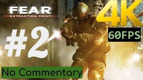 (4K/60) F.E.A.R: Extraction Point | Interval 01 - 2 Metastasis