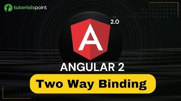 Angular 2 Two Way Binding | Angular 2 Training | Tutorialspoint