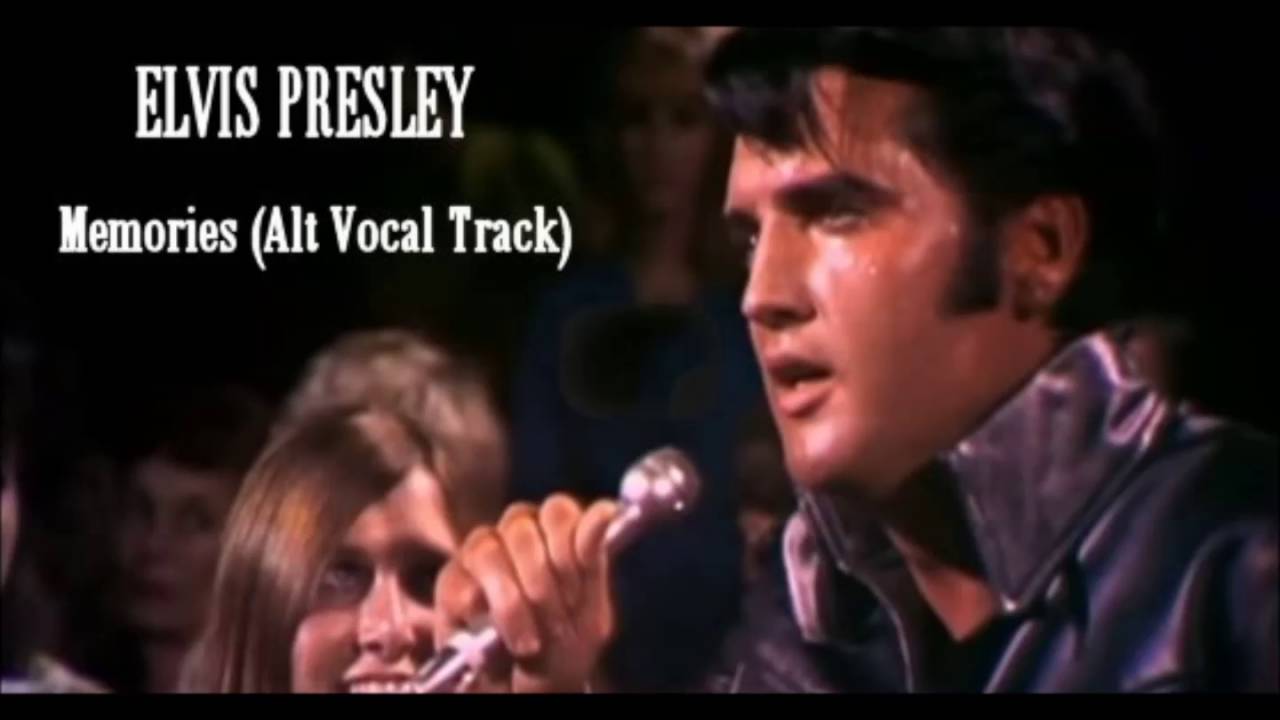 Elvis Presley Memories Alt Vocal Track YouTube elvis-presley-memories-hq-lyrics-youtube
