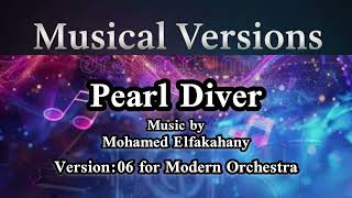 Pearl Diver Version:06 for Modern Orchestra - Music by Mohamed Elfakahany