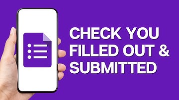 How to Check Google Forms you Filled Out and Submitted