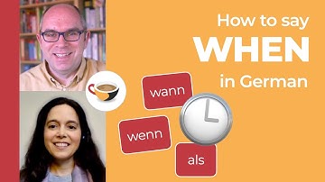 Translating WHEN in German ... and more! | WENN, WANN and ALS