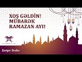 Xoş gəldin! Mübarək Ramazan ayı! | Bəxtiyar Turabov