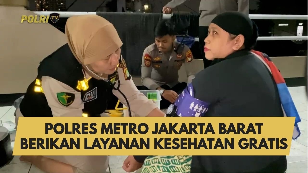 POLRES METRO JAKARTA BARAT BERIKAN LAYANAN KESEHATAN GRATIS