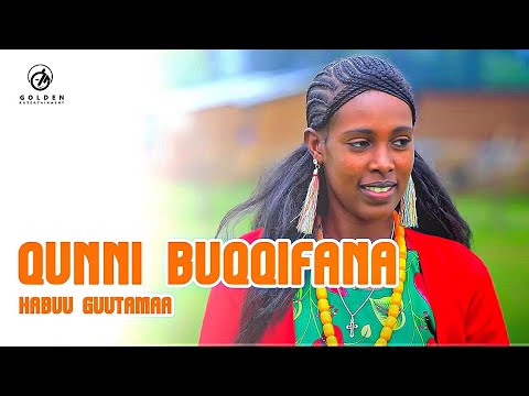 Habuu Guutamaa Qunni Buqqifana Ethiopian Oromo Music 2021 Official Video