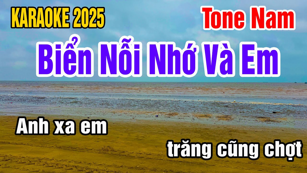 Karaoke Biển Nỗi Nhớ Và Em Tone Nam Nhạc Sống gia huy beat