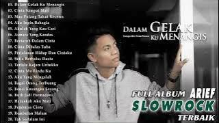 Full Album Arief  Terpopuler  Dalam Gelak Ku Menangis