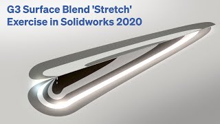 G3 Surface Blend 'Stretch' Exercise in Solidworks 2020