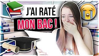 COMMENT J'AI "RATÉ MON BAC" !