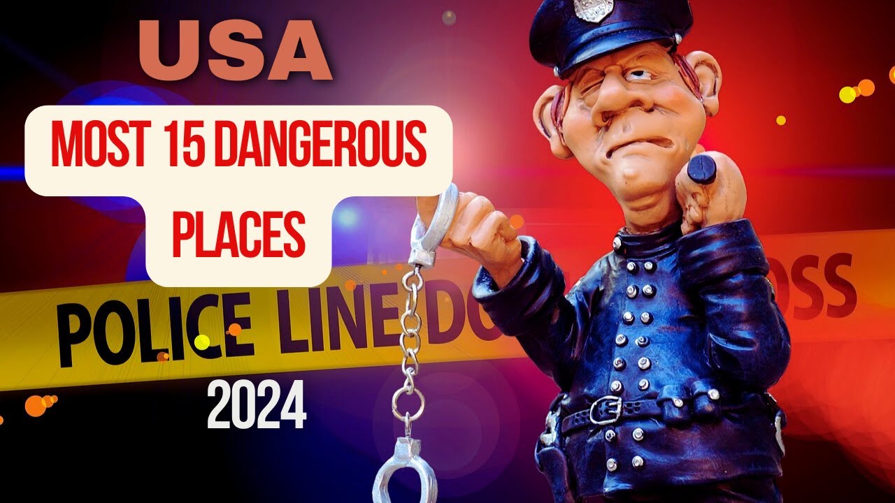 Top 15 Most Dangerous Places in the United States | 2024 Update - YouTube