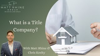 WHAT IS A TITLE COMPANY?