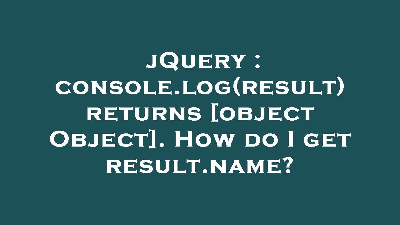 How to】 Use Console.log In Jquery How To】 Use Console.Log In Jquery