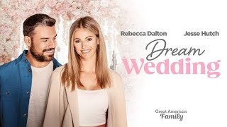 DREAM WEDDING 2023 : Hollywood new Romantic movie