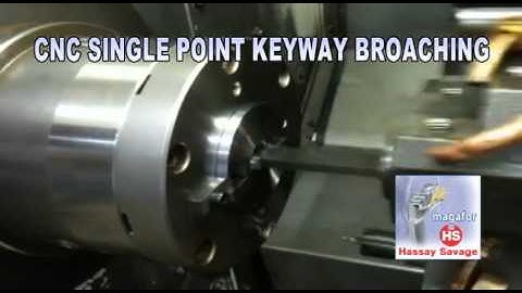 CNC Single Point Keyway Broaching