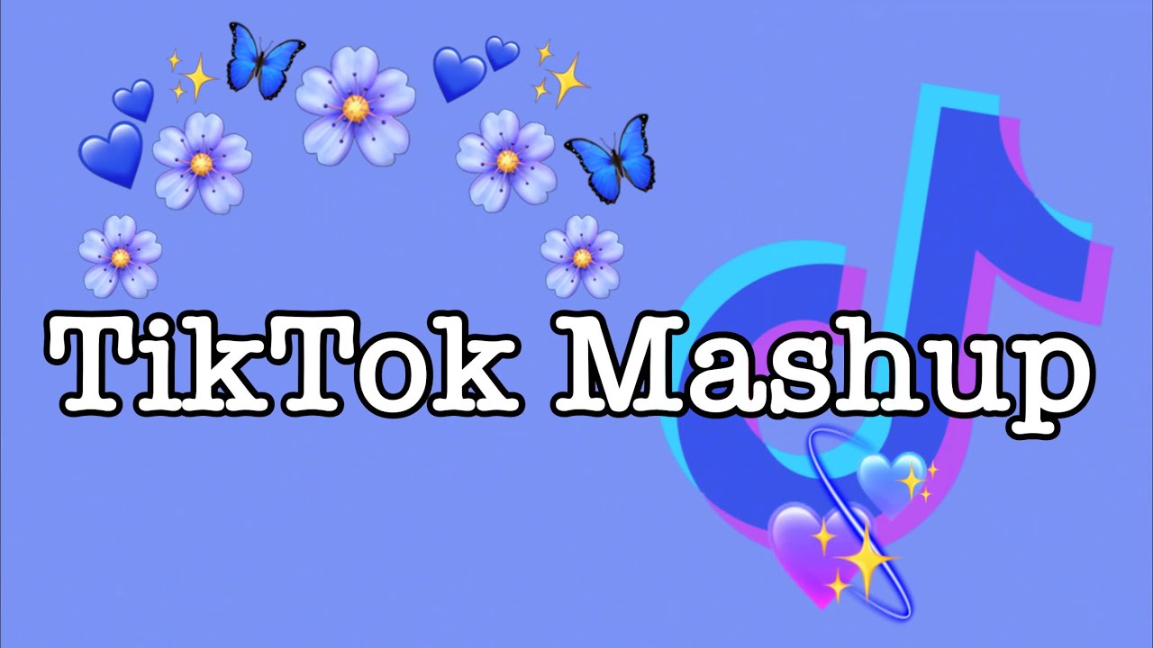 TikTok Mashup 2021 not clean