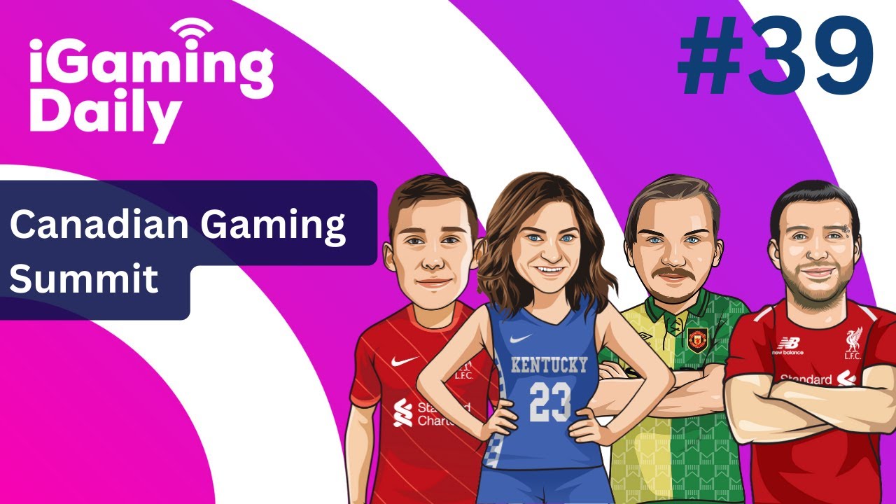 Ep 039: Canadian Gaming Summit