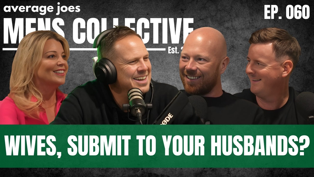 Wives, Submit To Your Husbands? | Ep. 060 | The Mens Collective